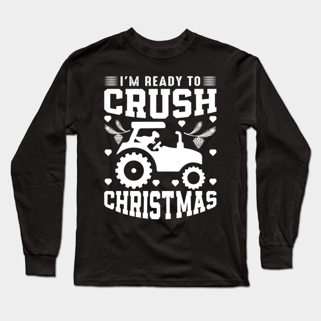 I'm ready to crush Christmas Long Sleeve T-Shirt by Fun Planet